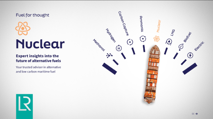 Lloyd’s Register (LR) has released a report, named Fuel for Thought: Nuclear, which found that nuclear power could create emissions-free shipping, whilst extending the life cycle of vessels and removing the uncertainty of fuel and refueling infrastructure development. However, it also pointed out that regulation and safety considerations must be addressed for its widespread commercial adoption.
